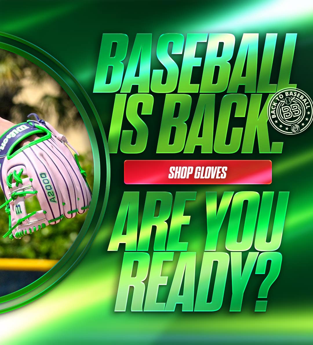 Baseball is back. Are you ready? Shop gloves.