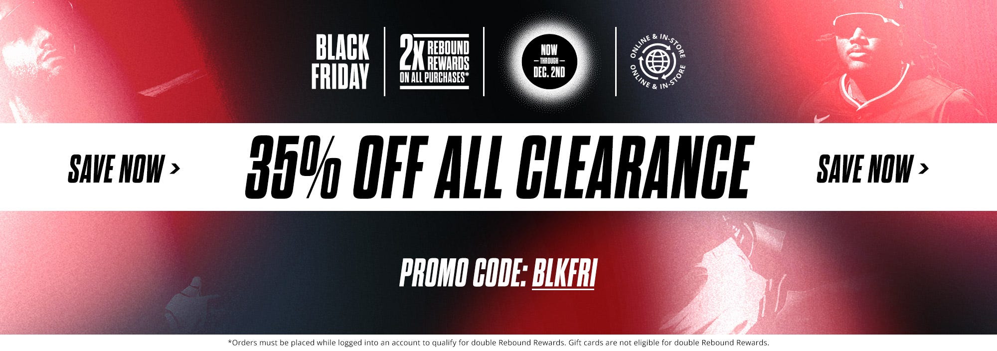Black Friday Sale: 35% Off Clearance Items, now through December 2nd. Promo code: BLKFRI.