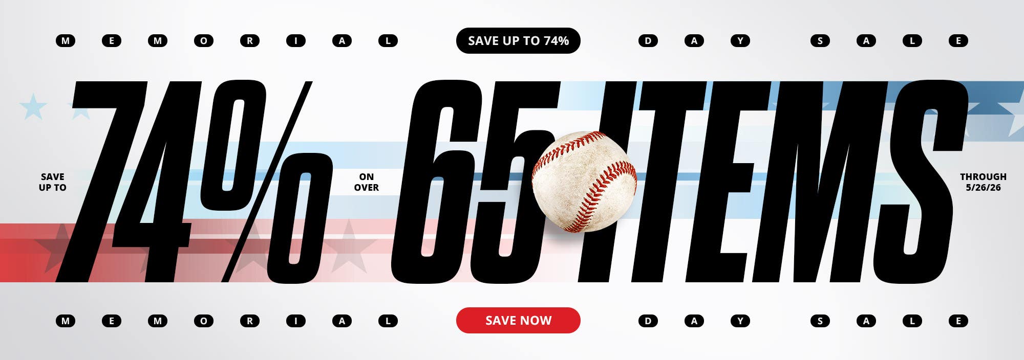 Memorial Day Sale. Save up to 74% on over 65 items through 5/26/26.