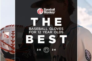 Baseball Gloves for 12-Year-Olds
