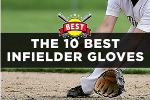Best Infield Baseball Gloves 2025 – Top 10 Ranked
