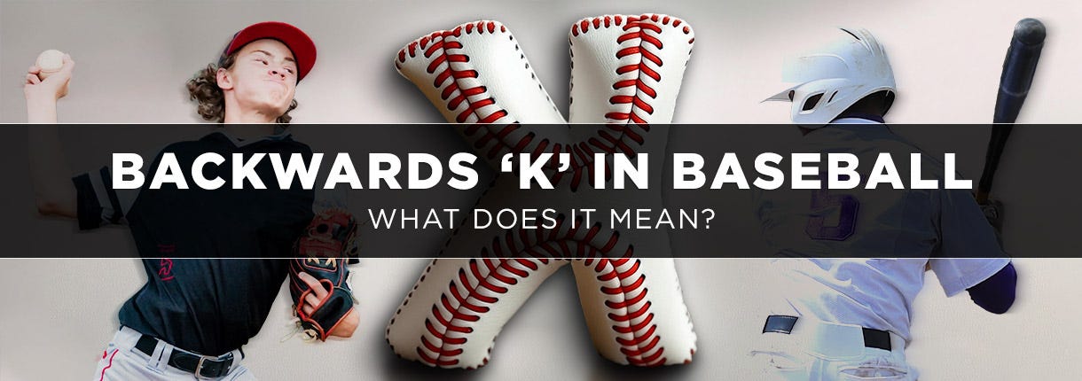 backwards k in baseball