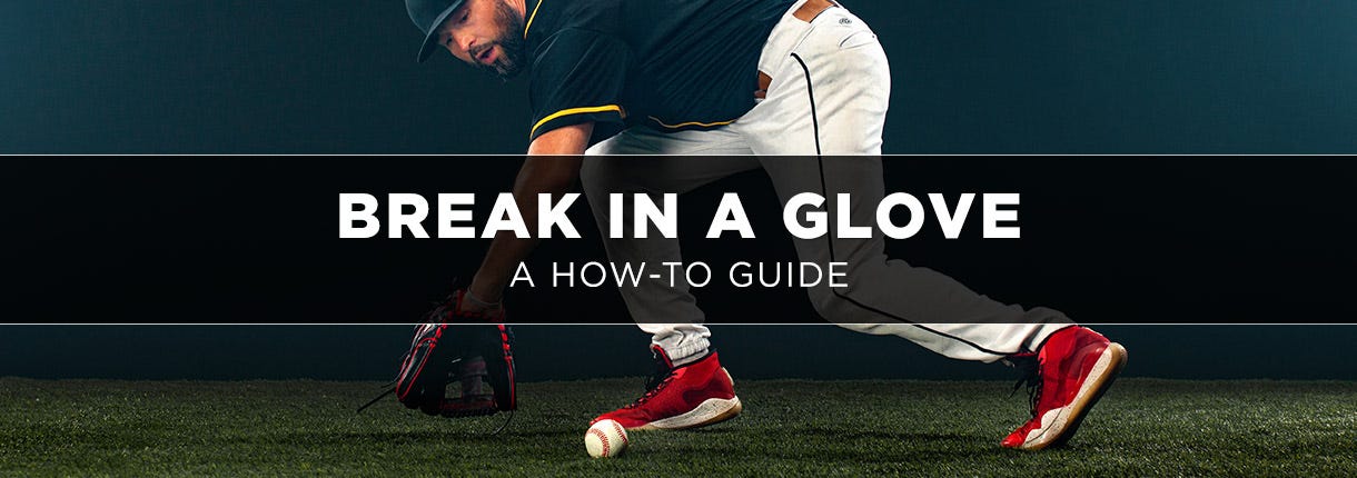 How to Break in a Baseball Glove: Step-by-Step Guide