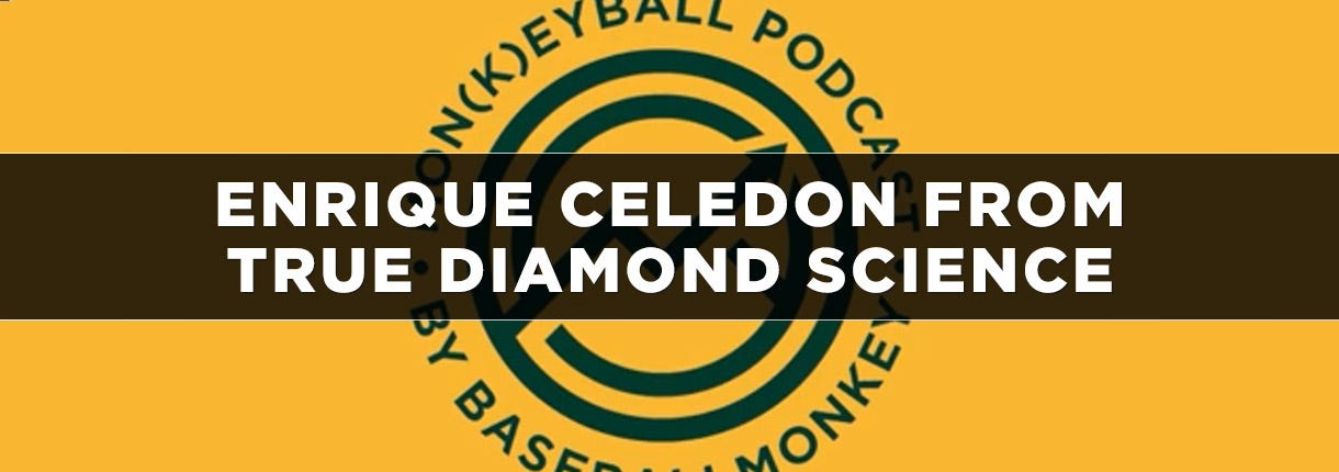 Mon(k)eyball Ep 3: Enrique Celedon from TRUE Diamond Science