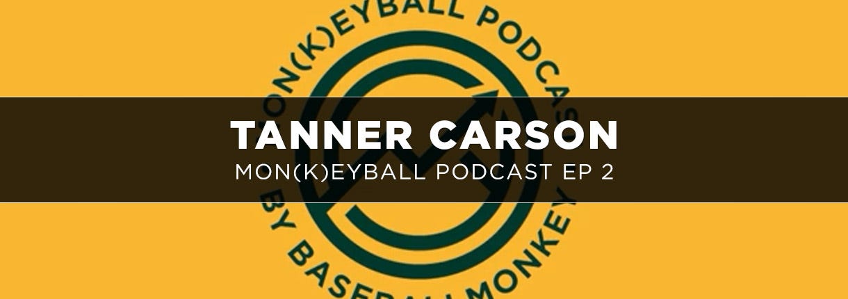 Mon(k)eyball Podcast Ep 2: Tanner Carson