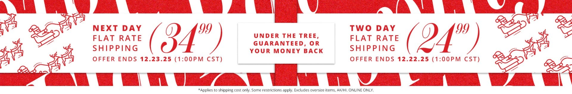 Next Day flat rate shipping for $34.99, offer ends 12/23/25 at 1:00pm CST. Two Day flat rate shipping for $24.99, offer ends 12/22/25 at 1:00pm CST.
