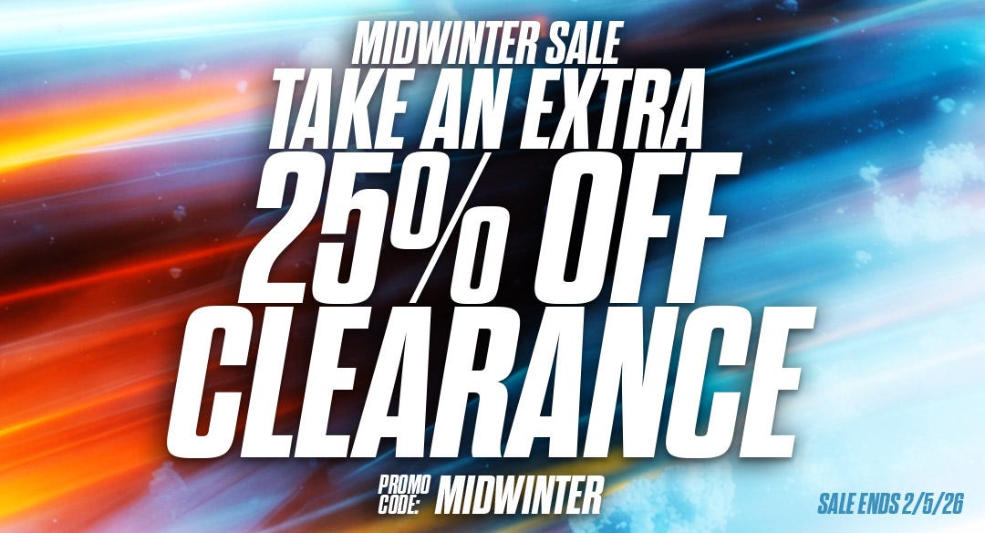 Midwinter sale. Take an extra 25% off clearance. Promo code: MIDWINTER. Sale ends 2/5/26.