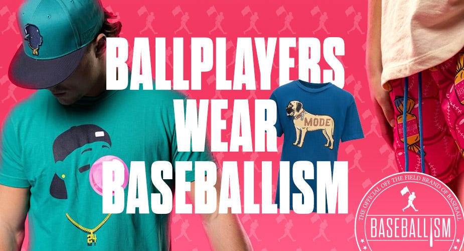 Baseballism Apparel: Ballplayers wear Baseballism
