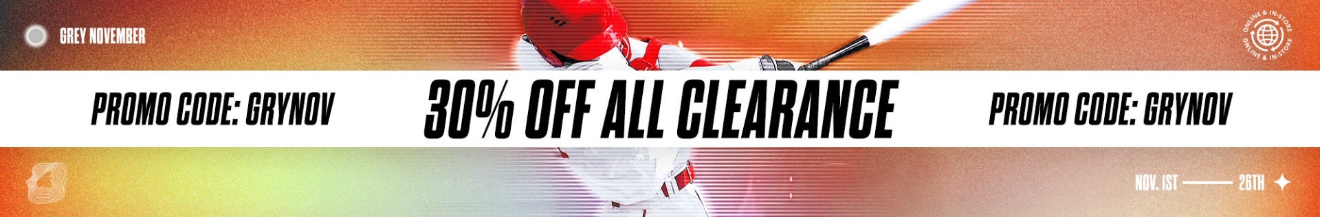 Grey November Sale. 30% off all clearance. Promo Code: GRYNOV. November 1st through 26th.