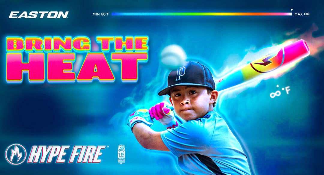 Easton 2026 Hype Fire bats. Bring the heat.